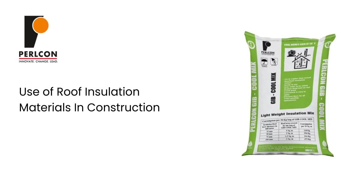 Use of Roof Insulation Materials In Construction