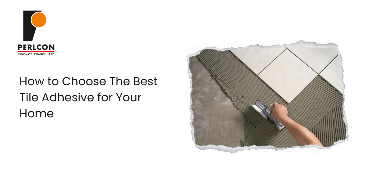 How to Choose the Best Tile Adhesive for Your Home?