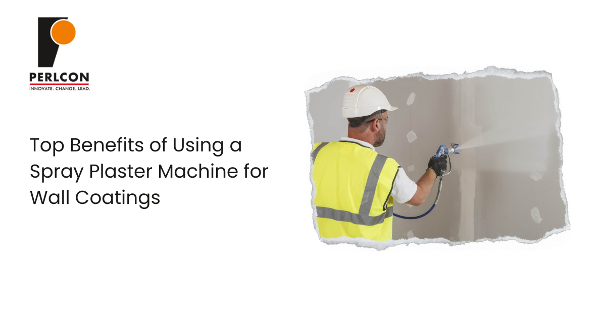 Top Benefits of Using a Spray Plaster Machine for Wall Coatings