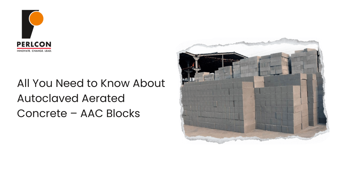 All You Need to Know About Autoclaved Aerated Concrete – AAC Blocks