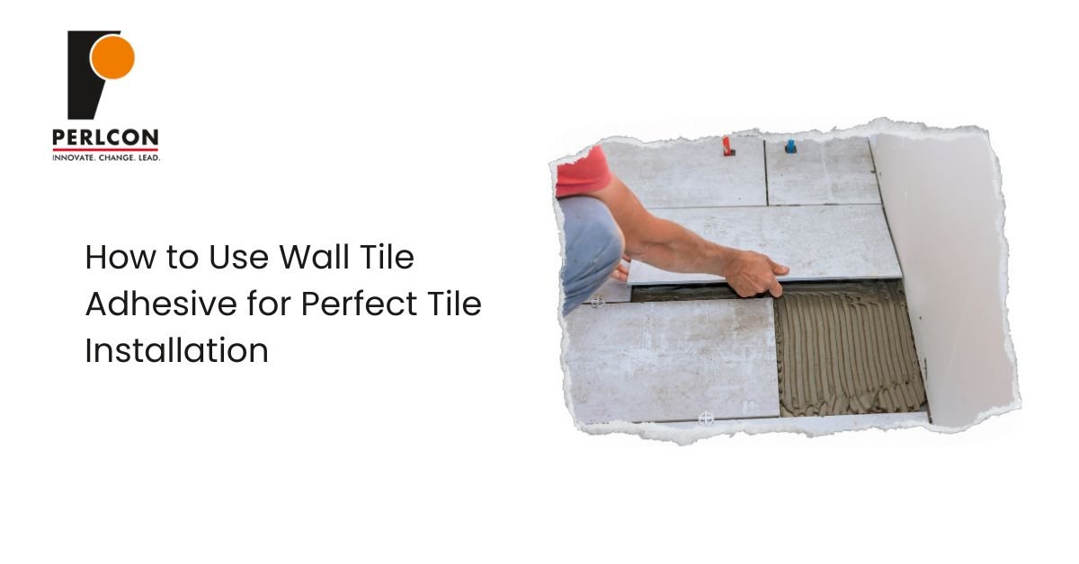 How to Use Wall Tile Adhesive for Perfect Tile Installation